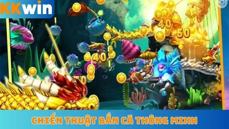 Chiến thuật bắn cá thông minh, chiến thắng lớn